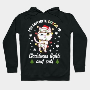 my favorite color is christmas lights and cats Hoodie